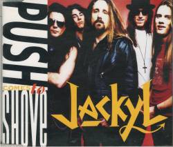 Jackyl : Push Comes to Shove (Single)